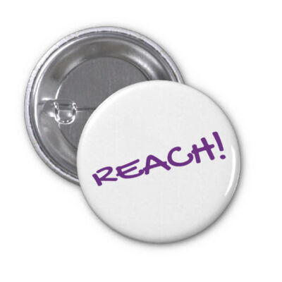 REACH! - 38mm Badge Thumbnail