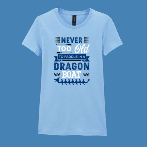 Never too old to paddle in a Dragon Boat - Softstyle™ women's ringspun t-shirt Thumbnail