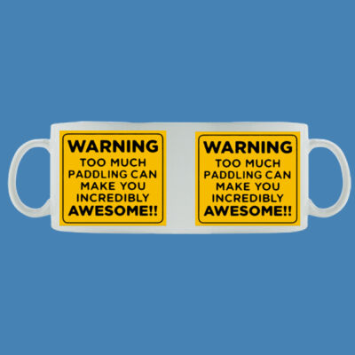 Warning too much paddling - Mug - Ceramic 11oz Thumbnail